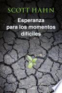 Esperanza para momentos difíciles