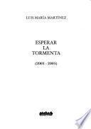 Esperar la tormenta (2003-2005)