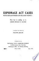 Espionage Act Cases, with Certain Others on Related Points
