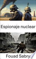 Espionaje nuclear