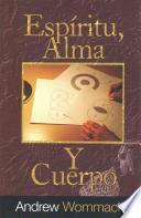 Espiritu, Alma, Y Cuerpo