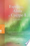 Espíritu, Alma y Cuerpo ¿