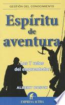 Espiritu de Aventura: Los 7 Retos del Emprendedor = Spirit and Adventure