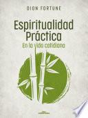 Espiritualidad práctica en la vida cotidiana