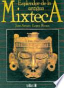 Esplendor de la antigua Mixteca