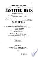 Esplicación histórica de las Instituciones del Emperador Justiniano