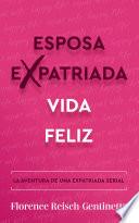 Esposa expatriada vida feliz