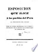 Esposicion que hace a los pueblas del Peru el Presidente del Senado (M. Telleria) sõbre los sucesos escandalosos de su prision y espatriacion por el ejecutivo en el mes de Marzo del presente año