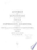 Esposicion que por parte de Chile i en respuesta a la esposicion arjentina se somete al Tribunal que constituyó el gobierno de Su Majestad británica en su carácter de árbitro nombrada por el acuerdo de 17 de abril de 1896: (Apéndice II) [Documentos varios