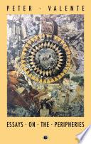 Essays on the Peripheries