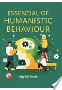 Essential of Humanistic Behaviour