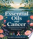 Essential Oils And Cancer