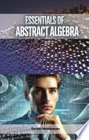 Essentials of Abstract Algebra