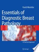 Essentials of Diagnostic Breast Pathology