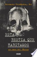 Esta bestia que habitamos
