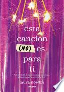 Esta canción (no) es para ti