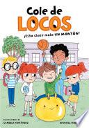 ¡Esta clase mola un montón! (Cole de locos 1)