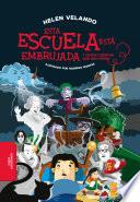 Esta escuela está embrujada