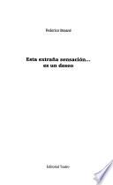 Esta extraña sensación-- es un deseo