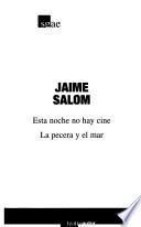 Esta noche no hay cine ; La pecera y el mar
