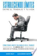 Estableciendo Límites entre el Trabajo y tu Vida