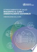 Establecimientos de salud resilientes al clima y ambientalmente sostenibles