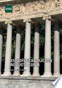 ESTADÍSTICA APLICADA ROBUSTA CON R