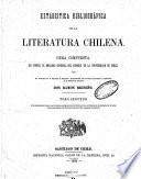 Estadística bibliográfica de la literatura chilena: 1860-1876. Prólogo. Prensa chilena por órden alfabético. Prensa chilena por órden cronolójico. Prensa periodística chilena. Bibliografía chilena en el país, desde 1812 hasta 1859 inclusive. Bibliografía chilena en el extranjero, desde 1860 hasta 1876 inclusive. Curiosidades bibliográfico-chilenas