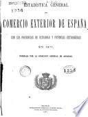 Estadística general del comercio exterior de España con sus posesiones de Ultramar y potencias extranjeras