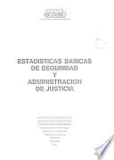 Estadísticas básicas de seguridad y administración de justicia