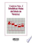 Estadísticas vitales del estado de Veracruz. Cuaderno número 2