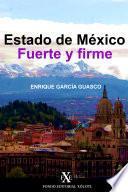 Estado de México: Fuerte y firme