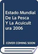 Estado Mundial de la Pesca Y la Acuicultura 2006