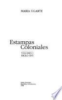 Estampas coloniales: Siglo XVI