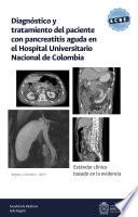 Estándar clínico basado en la evidencia: diagnóstico y tratamiento del paciente con pancreatitis aguda en el Hospital Universitario Nacional de Colombia
