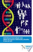 Estándares de aprendizaje como mapas de progreso: elaboración y desafíos