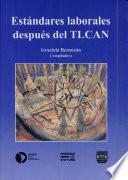 Estándares laborales después del TLCAN
