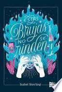 Estas brujas no se rinden