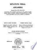 Estatuto penal aduanero: Decretos 955 de 1970 y 520 de 1971