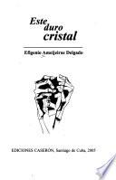 Este duro cristal