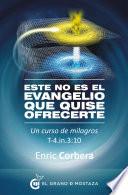 Este no es el evangelio que quise ofrecerte