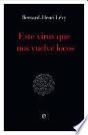 Este virus que nos vuelve locos
