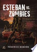 Esteban vs. los zombies