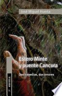 Estero Minte y puente Cancura. Dos tragedias, dos amores