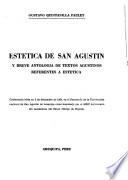 Estética de San Agustín y breve antología de textos agustinos referentes a estética