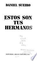 Estos son tus hermanos