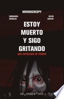 Estoy muerto y sigo gritando