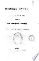 Estrategia conyugal comedia en un acto y en verso original de Don Enrique G. Bedmar