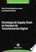 ESTRATEGIA DE SUPPLY CHAIN EN TIEMPOS DE TRANSFORMACIÓN DIGITAL