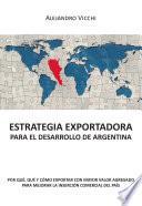 Estrategia Exportadora para el Desarrollo de Argentina